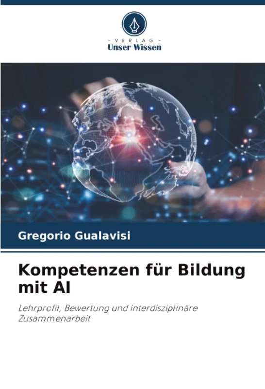 Kompetenzen für Bildung mit AI: Lehrprofil, Bewertung und interdisziplinäre Zusammenarbeit