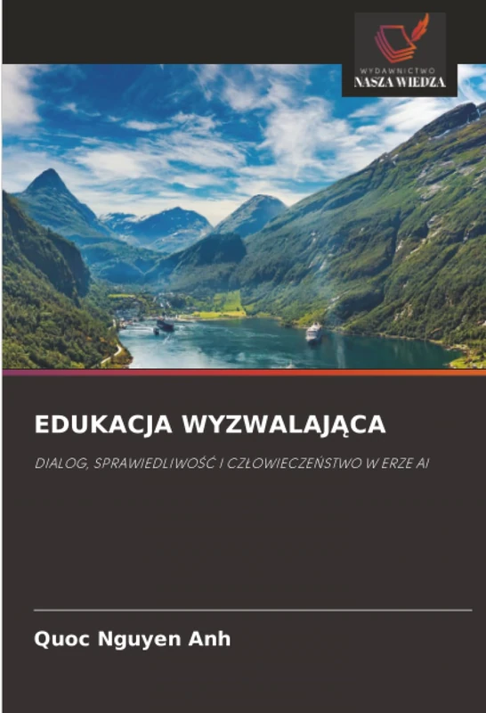 EDUKACJA WYZWALAJĄCA: DIALOG, SPRAWIEDLIWOŚĆ I CZŁOWIECZEŃSTWO W ERZE AI: DIALOG, SPRAWIEDLIWO¿¿ I CZ¿OWIECZE¿STWO W ERZE AI - Image 1