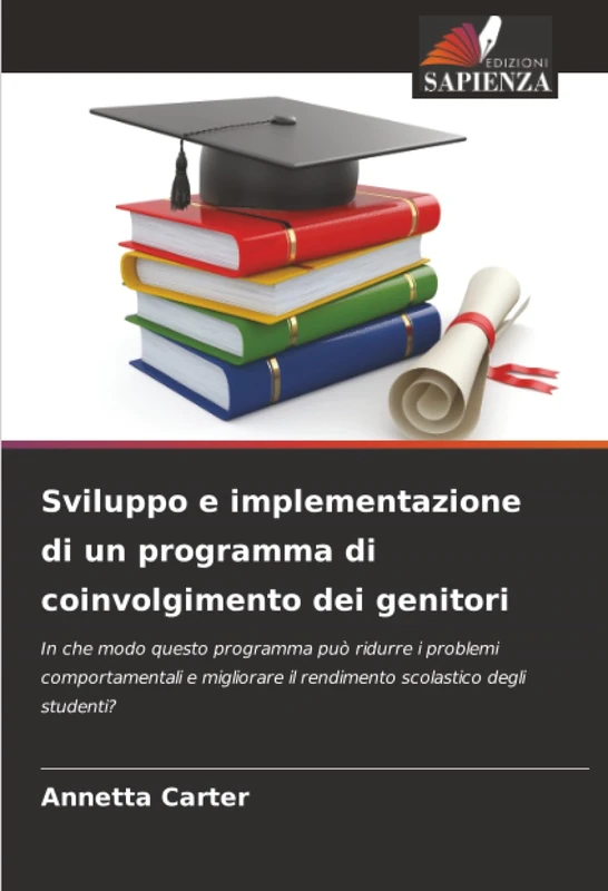 Sviluppo e implementazione di un programma di coinvolgimento dei genitori: In che modo questo programma può ridurre i problemi comportamentali e migliorare il rendimento scolastico degli studenti? - Image 1