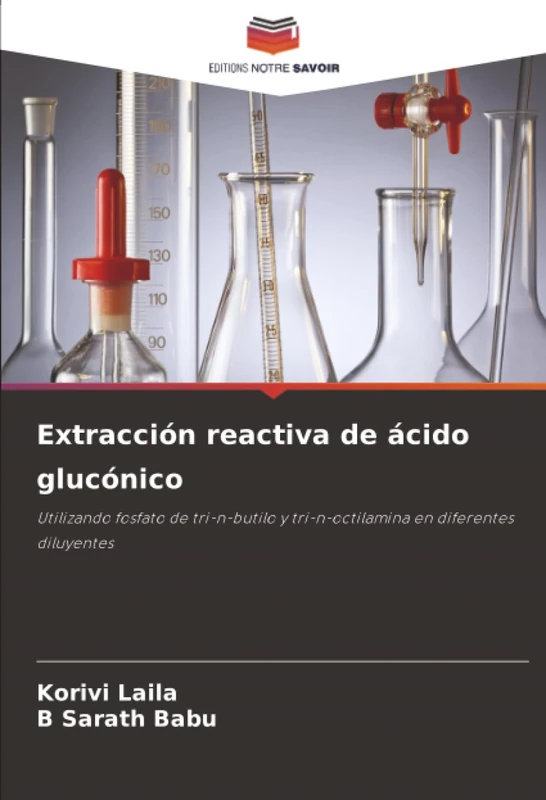 Extracción reactiva de ácido glucónico: Utilizando fosfato de tri-n-butilo y tri-n-octilamina en diferentes diluyentes