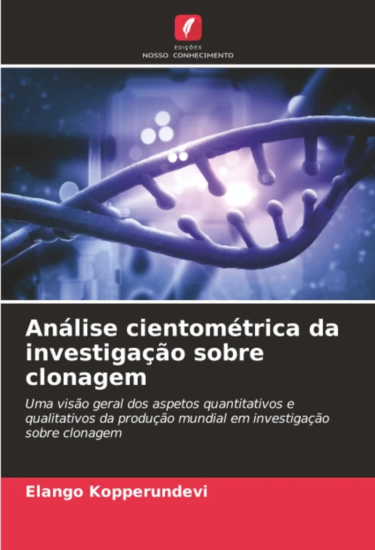 Análise cientométrica da investigação sobre clonagem: Uma visão geral dos aspetos quantitativos e qualitativos da produção mundial em investigação sobre clonagem - Image 1
