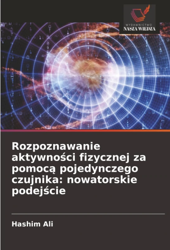 Rozpoznawanie aktywności fizycznej za pomocą pojedynczego czujnika: nowatorskie podejście - Image 1