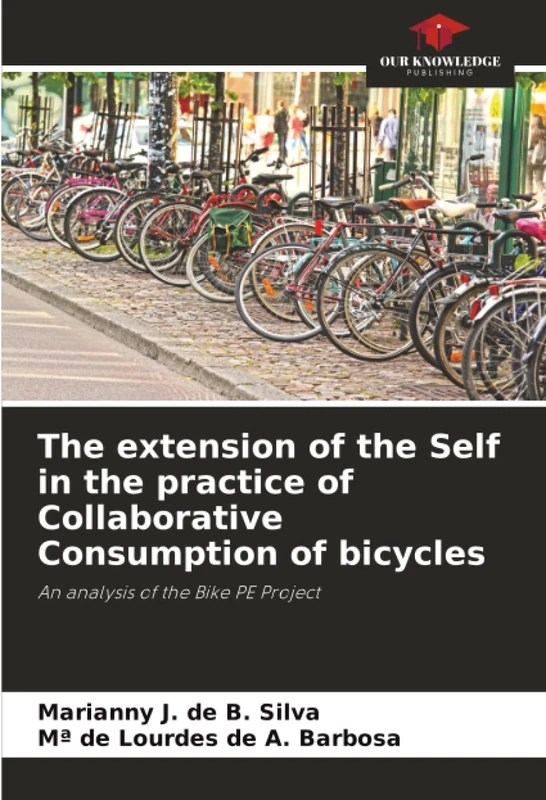 The extension of the Self in the practice of Collaborative Consumption of bicycles: An analysis of the Bike PE Project