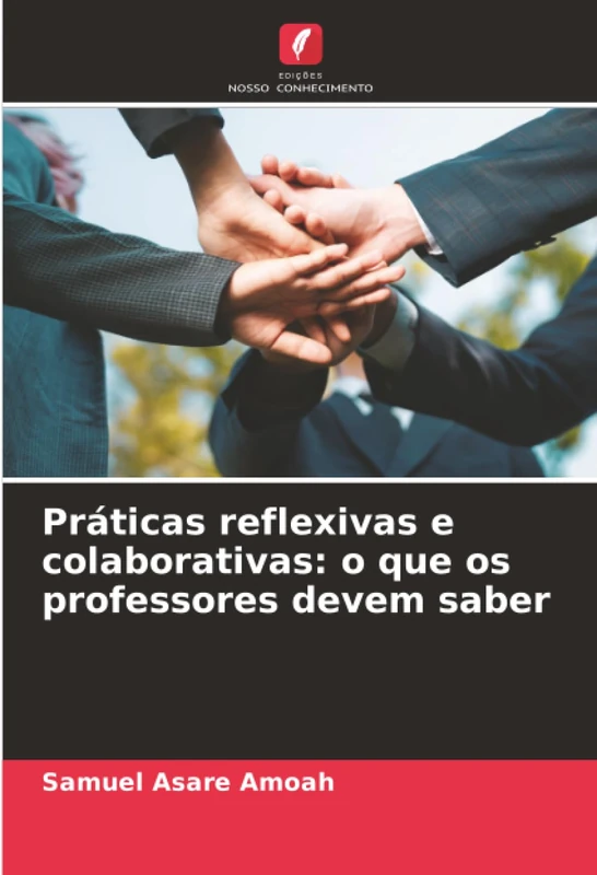 Práticas reflexivas e colaborativas: o que os professores devem saber