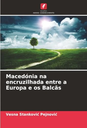 Macedónia na encruzilhada entre a Europa e os Balcãs