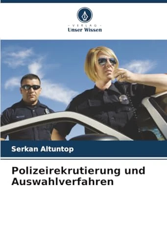 Polizeirekrutierung und Auswahlverfahren