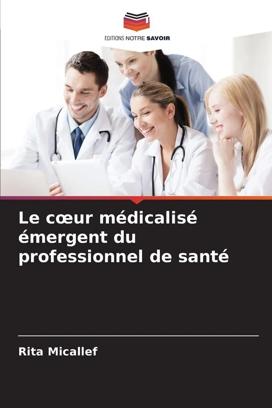 Le cœur médicalisé émergent du professionnel de santé