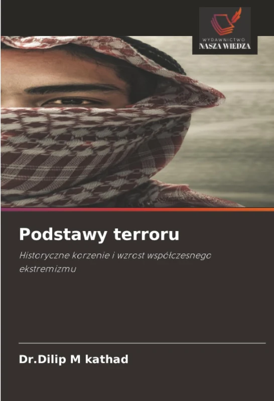 Podstawy terroru: Historyczne korzenie i wzrost współczesnego ekstremizmu