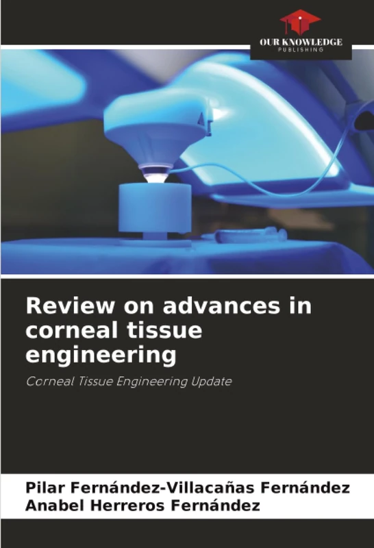 Review on advances in corneal tissue engineering: Corneal Tissue Engineering Update - Image 1
