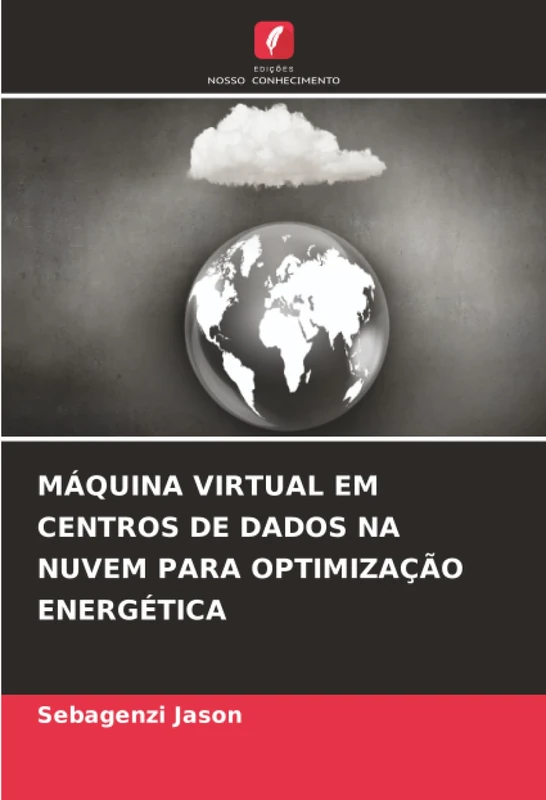 MÁQUINA VIRTUAL EM CENTROS DE DADOS NA NUVEM PARA OPTIMIZAÇÃO ENERGÉTICA