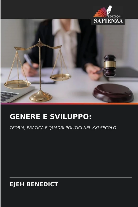 GENERE E SVILUPPO:: TEORIA, PRATICA E QUADRI POLITICI NEL XXI SECOLO