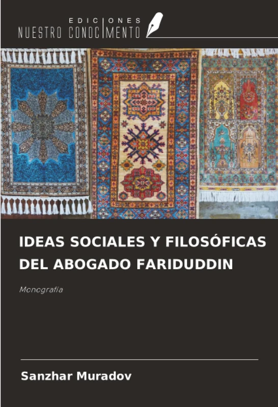 IDEAS SOCIALES Y FILOSÓFICAS DEL ABOGADO FARIDUDDIN: Monografía - Image 1
