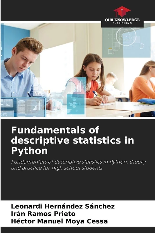 Fundamentals of descriptive statistics in Python: Fundamentals of descriptive statistics in Python: theory and practice for high school students