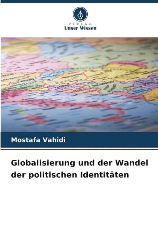 Globalisierung und der Wandel der politischen Identitäten