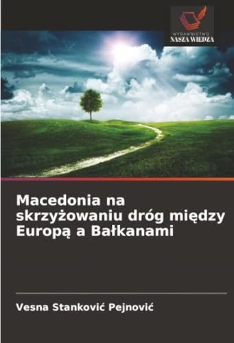 Macedonia na skrzyżowaniu dróg między Europą a Bałkanami - Image 1