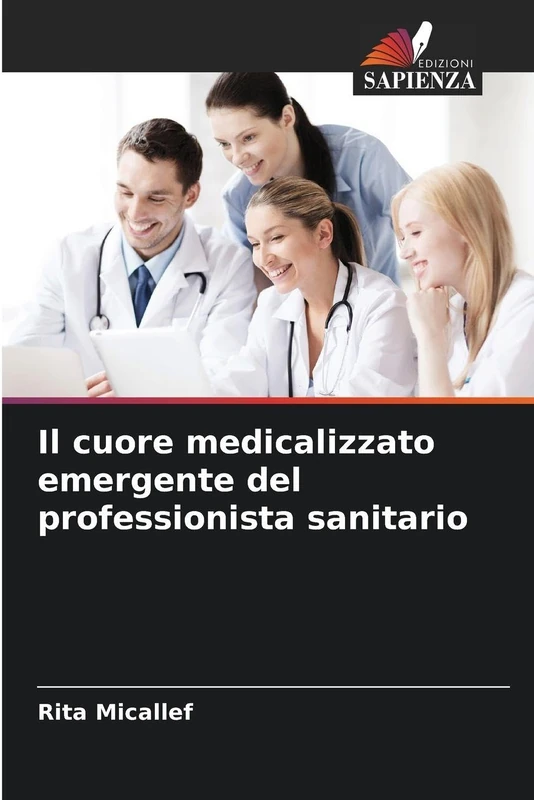 Il cuore medicalizzato emergente del professionista sanitario