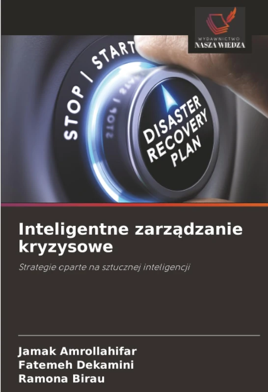 Inteligentne zarządzanie kryzysowe: Strategie oparte na sztucznej inteligencji