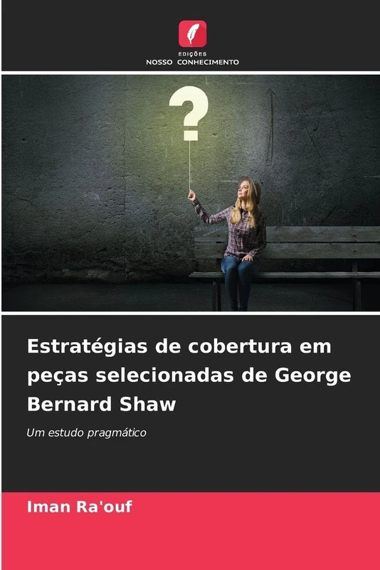 Estratégias de cobertura em peças selecionadas de George Bernard Shaw: Um estudo pragmático