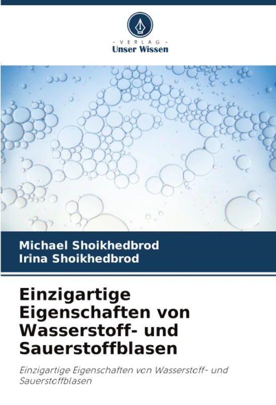 Einzigartige Eigenschaften von Wasserstoff- und Sauerstoffblasen: Einzigartige Eigenschaften von Wasserstoff- und Sauerstoffblasen