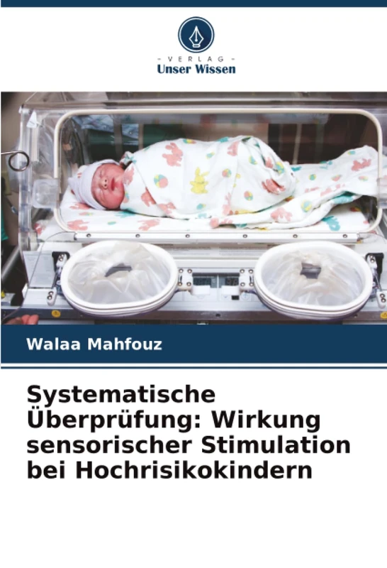 Systematische Überprüfung: Wirkung sensorischer Stimulation bei Hochrisikokindern