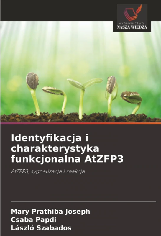 Identyfikacja i charakterystyka funkcjonalna AtZFP3: AtZFP3, sygnalizacja i reakcja