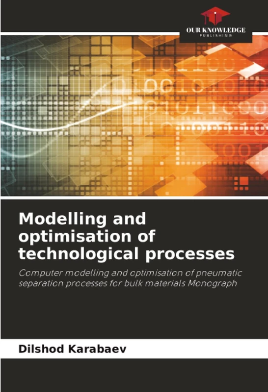 Modelling and optimisation of technological processes: Computer modelling and optimisation of pneumatic separation processes for bulk materials Monograph - Image 1