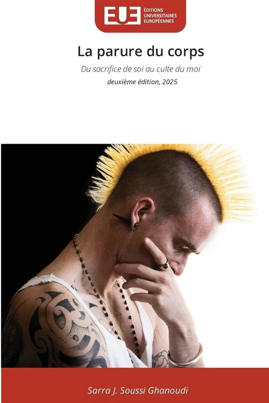 La parure du corps: Du sacrifice de soi au culte du moi deuxième édition, 2025