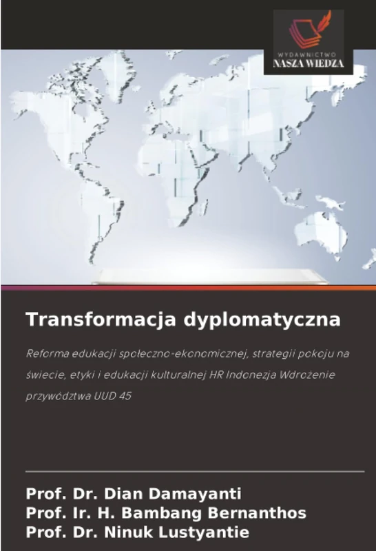 Transformacja dyplomatyczna: Reforma edukacji społeczno-ekonomicznej, strategii pokoju na świecie, etyki i edukacji kulturalnej HR Indonezja Wdrożenie przywództwa UUD 45 - Image 1