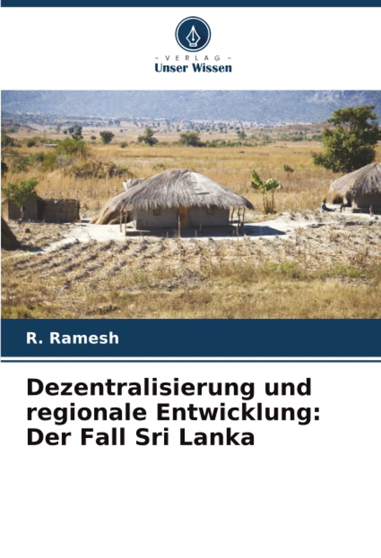 Dezentralisierung und regionale Entwicklung: Der Fall Sri Lanka