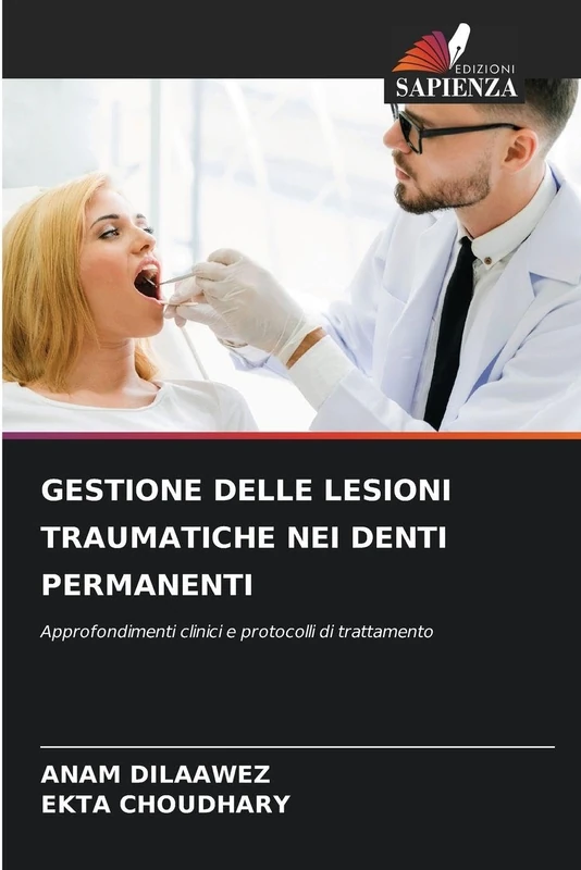 GESTIONE DELLE LESIONI TRAUMATICHE NEI DENTI PERMANENTI: Approfondimenti clinici e protocolli di trattamento