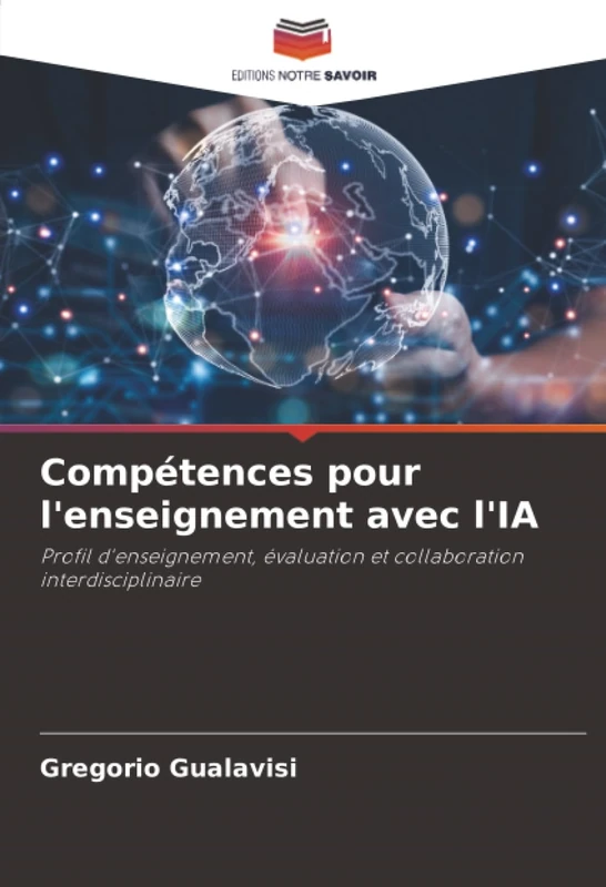 Compétences pour l'enseignement avec l'IA: Profil d'enseignement, évaluation et collaboration interdisciplinaire