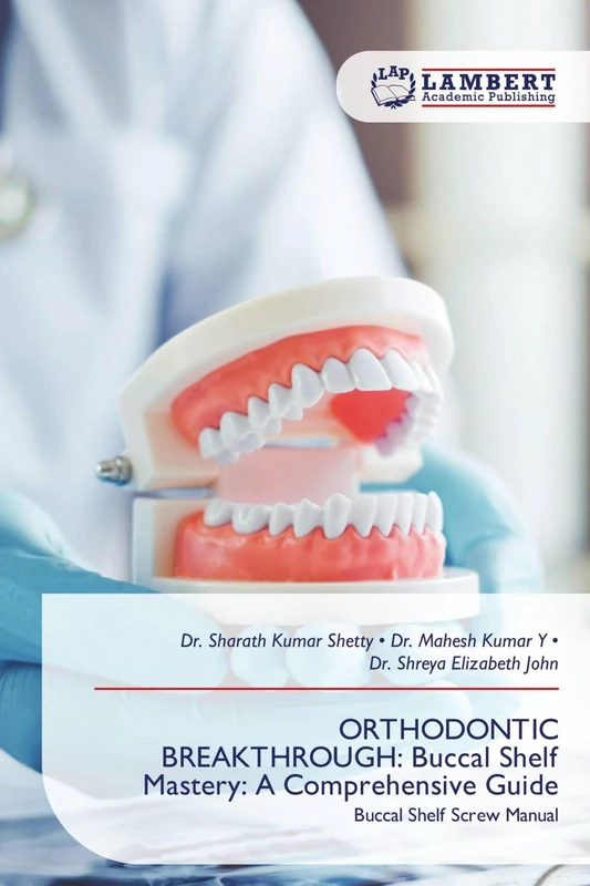 ORTHODONTIC BREAKTHROUGH: Buccal Shelf Mastery: A Comprehensive Guide: Buccal Shelf Screw Manual - Image 1