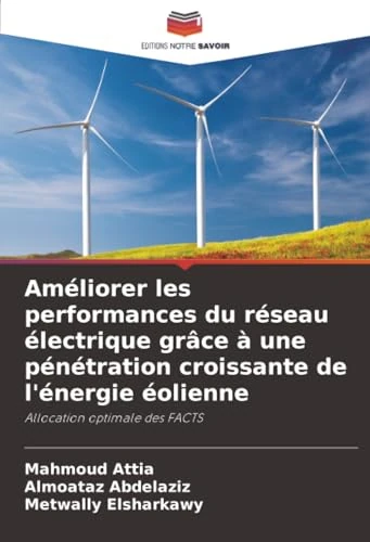 Améliorer les performances du réseau électrique grâce à une pénétration croissante de l'énergie éolienne: Allocation optimale des FACTS