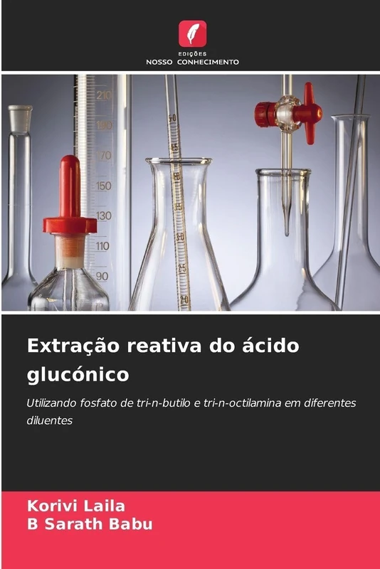 Extração reativa do ácido glucónico: Utilizando fosfato de tri-n-butilo e tri-n-octilamina em diferentes diluentes