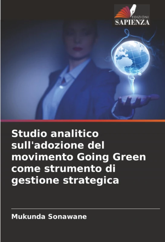 Studio analitico sull'adozione del movimento Going Green come strumento di gestione strategica