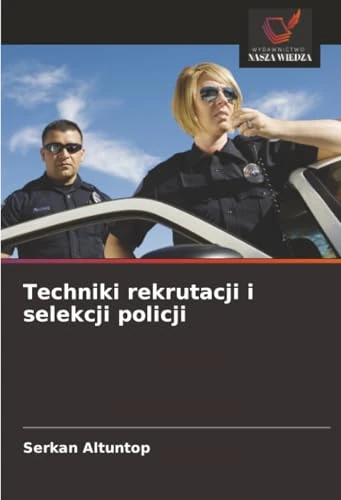 Techniki rekrutacji i selekcji policji