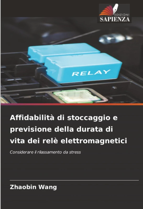 Affidabilità di stoccaggio e previsione della durata di vita dei relè elettromagnetici: Considerare il rilassamento da stress