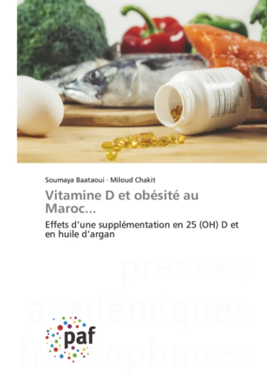 Vitamine D et obésité au Maroc...: Effets d’une supplémentation en 25 (OH) D et en huile d’argan