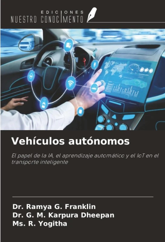 Vehículos autónomos: El papel de la IA, el aprendizaje automático y el IoT en el transporte inteligente