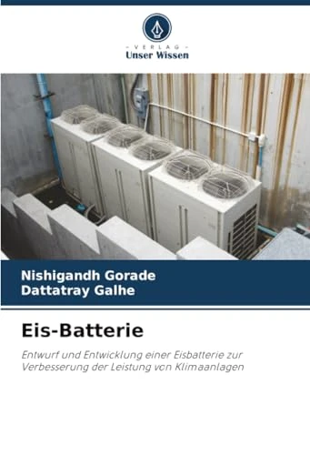 Eis-Batterie: Entwurf und Entwicklung einer Eisbatterie zur Verbesserung der Leistung von Klimaanlagen - Image 1