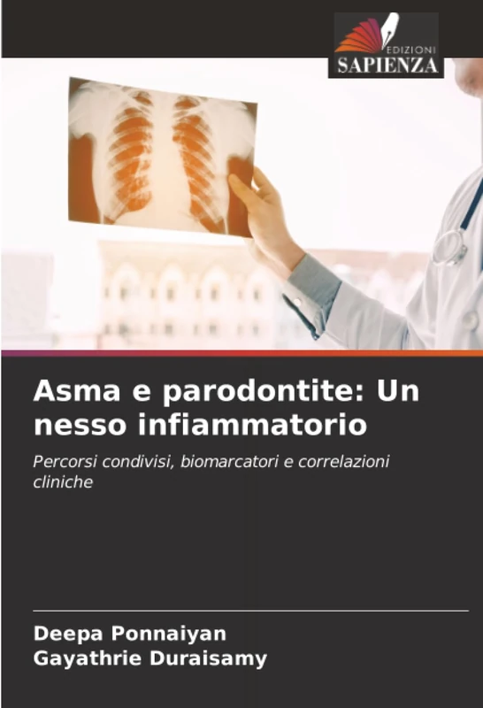 Asma e parodontite: Un nesso infiammatorio: Percorsi condivisi, biomarcatori e correlazioni cliniche