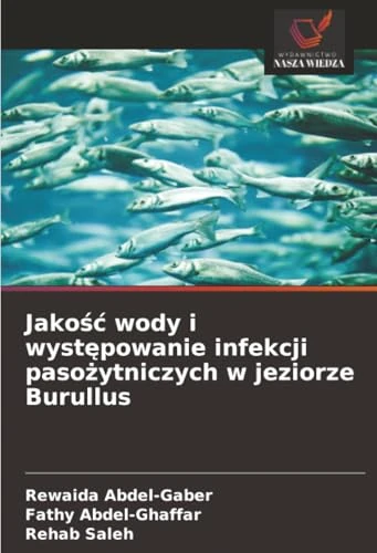 Jakość wody i występowanie infekcji pasożytniczych w jeziorze Burullus