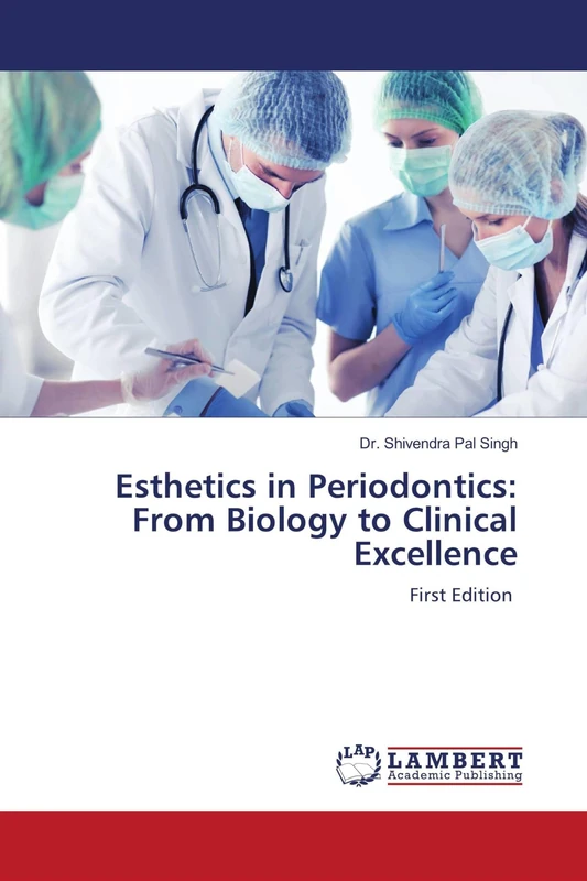 Esthetics in Periodontics: From Biology to Clinical Excellence: First Edition - Image 1
