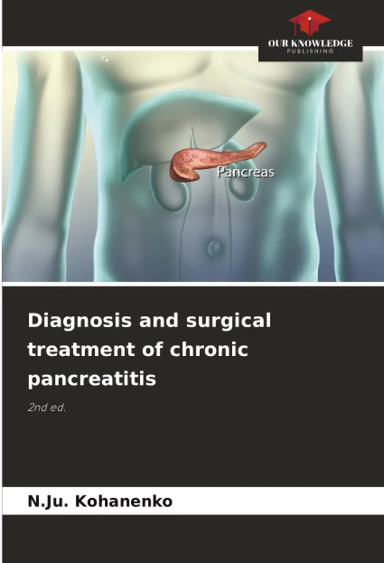 Diagnosis and surgical treatment of chronic pancreatitis: 2nd ed.
