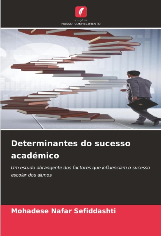 Determinantes do sucesso académico: Um estudo abrangente dos factores que influenciam o sucesso escolar dos alunos