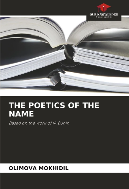 THE POETICS OF THE NAME: Based on the work of IA Bunin