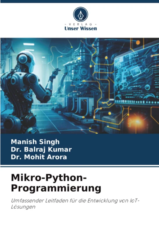Mikro-Python-Programmierung: Umfassender Leitfaden für die Entwicklung von IoT-Lösungen
