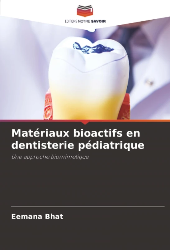 Matériaux bioactifs en dentisterie pédiatrique: Une approche biomimétique