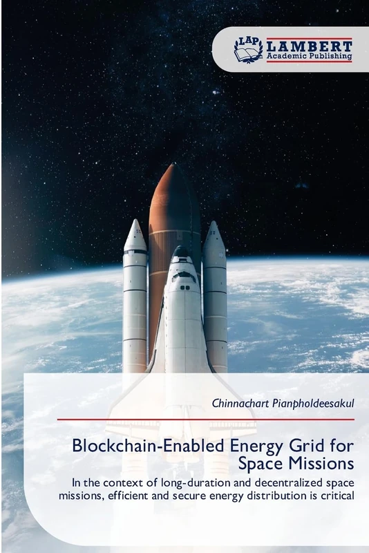 Blockchain-Enabled Energy Grid for Space Missions: In the context of long-duration and decentralized space missions, efficient and secure energy distribution is critical