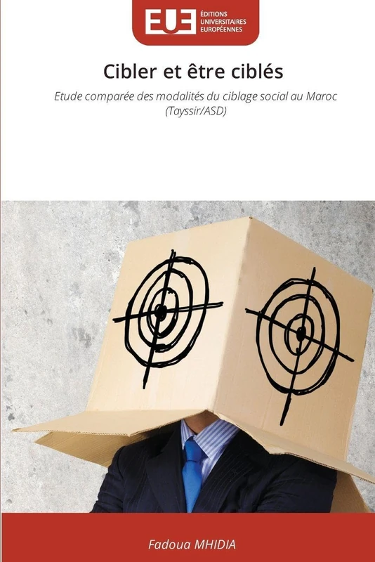 Cibler et être ciblés: Etude comparée des modalités du ciblage social au Maroc (Tayssir/ASD)